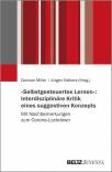 »Selbstgesteuertes Lernen«: Interdisziplinäre Kritik eines suggestiven Konzepts - Mit Nachbemerkungen zum Corona-Lockdown