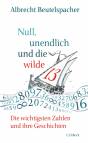 Null, unendlich und die wilde 13 - Die wichtigsten Zahlen und ihre Geschichten