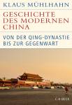 Geschichte des modernen China Von der Qing-Dynastie bis zur Gegenwart