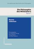 Die Philosophie des Mittelalters, Bd. 1 Byzanz Judentum