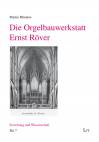 Die Orgelbauwerkstatt Ernst Röver - 