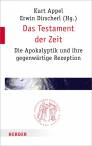 Das Testament der Zeit Die Apokalyptik und ihre gegenwärtige Rezeption