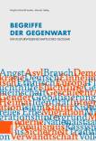 Begriffe der Gegenwart - Ein kulturwissenschaftliches Glossar