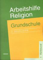 Arbeitshilfe Religion Grundschule 2. Schuljahr, 1. Halbband