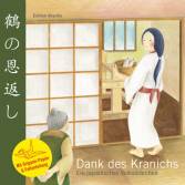 Dank des Kranichs - Ein japanisches Volksmärchen 