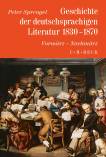 Geschichte der deutschsprachigen Literatur 1830-1870 - Vormärz - Nachmärz