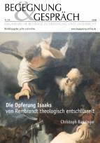 Die Opferung Isaaks von Rembrandt theologisch entschlüsselt