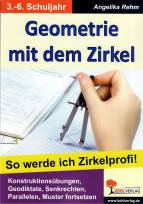 Geometrie mit dem Zirkel - So werde ich Zirkelprofi!  - 