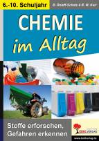 Chemie im Alltag - Stoffe erforschen - Gefahren erkennen 
