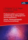 Professionalität und Professionalisierung in pädagogischen Handlungsfeldern: Schule, Medienpädagogik, Erwachsenenbildung 