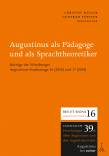 Augustinus als Pädagoge und als Sprachtheoretiker Beiträge der Würzburger Augustinus-Studientage 16 (2018) und 17 (2019)