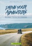 Drive your adventure - Norwegen mit dem Van entdecken 