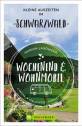 Wochenend und Wohnmobil - Kleine Auszeiten im Schwarzwald Camping- & Stellplätze - Highlights - Aktivitäten