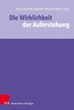 Die Wirklichkeit der Auferstehung - 