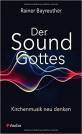 Der Sound Gottes Kirchenmusik neu denken