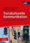 Transkulturelle Kommunikation Verstehen - Vertiefen - Weiterdenken