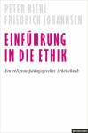 Einführung in die Ethik Ein religionspädagogisches Arbeitsbuch