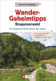 Wander-Geheimtipps Bregenzerwald - 25 unbekannte Pfade abseits des Trubels