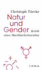 Natur und Gender Kritik eines Machbarkeitswahns