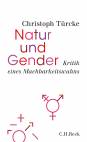 Natur und Gender Kritik eines Machbarkeitswahns