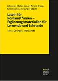 Latein für Romanist*innen: Ergänzungsmaterialien für Lernende und Lehrende - Texte, Übungen, Wortschatz