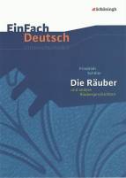 Friedrich Schiller - Die Räuber und andere Räubergeschichten - EinFach Deutsch Unterrichtsmodelle