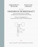 Wege und Umwege mit Friedrich Dürrenmatt, Bd. 2 - Das bildnerische und literarische Werk im Dialog