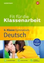 Fit für die Klassenarbeit 6. Klasse Gymnasium Deutsch