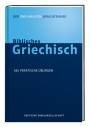 Biblisches Griechisch. Der Zwei-Minuten-Sprachtrainer - 