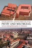 Pietät und Weltbezug Universitätsphilosophie in Münster