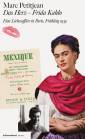 Das Herz - Frida Kahlo Eine Liebesaffäre in Paris, Frühling 1939