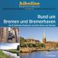 Rund um Bremen und Bremerhaven Die 15 schönsten Radtouren zwischen Weser und Nordsee