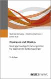 Freiraum mit Risiko Niedrigschwellige Erziehungshilfen für sogenannte Systemsprenger