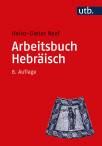 Arbeitsbuch Hebräisch  Materialien, Beispiele und Übungen zum Biblisch-Hebräisch