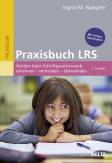 Praxisbuch LRS - Hürden beim Schriftspracherwerb erkennen - vermeiden - überwinden. Mit Online-Materialien
