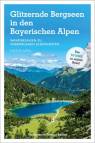 Glitzernde Bergseen in den Bayerischen Alpen Wanderungen zu verborgenen Schönheiten