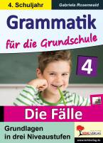 Grammatik für die Grundschule - Die Fälle / Klasse 4 - 