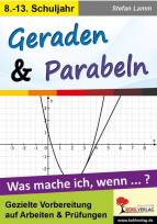 Geraden & Parabeln - Was mache ich, wenn ... ? 