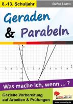 Geraden & Parabeln Was mache ich, wenn ... ? 