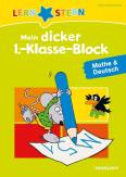 LERNSTERN. Mein dicker 1.-Klasse-Block. Mathe & Deutsch  