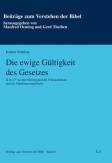 Die ewige Gültigkeit des Gesetzes Q 16,17 vor dem Hintergrund des Frühjudentums und des Matthäusevangeliums