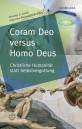 Coram Deo versus Homo Deus - Christliche Humanität statt Selbstvergottung