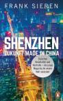 Shenzhen - Zukunft Made in China - Zwischen Kreativität und Kontrolle - die junge Megacity, die unsere Welt verändert