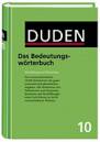 Duden : Das Bedeutungswörterbuch Wortbildung und Wortschatz