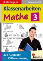 Klassenarbeiten MATHE / Klasse 3 270 Aufgaben zur Differenzierung für das 3. Schuljahr 