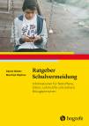 Ratgeber Schulvermeidung - Informationen für Betroffene, Eltern, Lehrkräfte und weitere Bezugspersonen