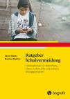 Ratgeber Schulvermeidung Informationen für Betroffene, Eltern, Lehrkräfte und weitere Bezugspersonen