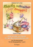 Richtig schreiben leicht gemacht! Arbeitsmittel und Spiele für den Rechtschreibunterricht zum Grundwortschatz für die Jahrgangsstufen 1 und 2 