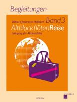 AltblockflötenReise Band 3, Begleitungen Lehrgang für Altblockflöte