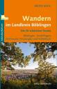 Wandern im Landkreis Böblingen - Die 25 schönsten Touren - Böblingen, Sindelfingen, Glemswald, Heckengäu und Schönbuch